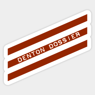 Denton Dossier Sticker